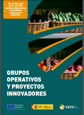 Trazabilidade nos sectores agroalimentario, gandeiro, agrícola e forestal. Grupos Operativos e Proxectos Innovadores